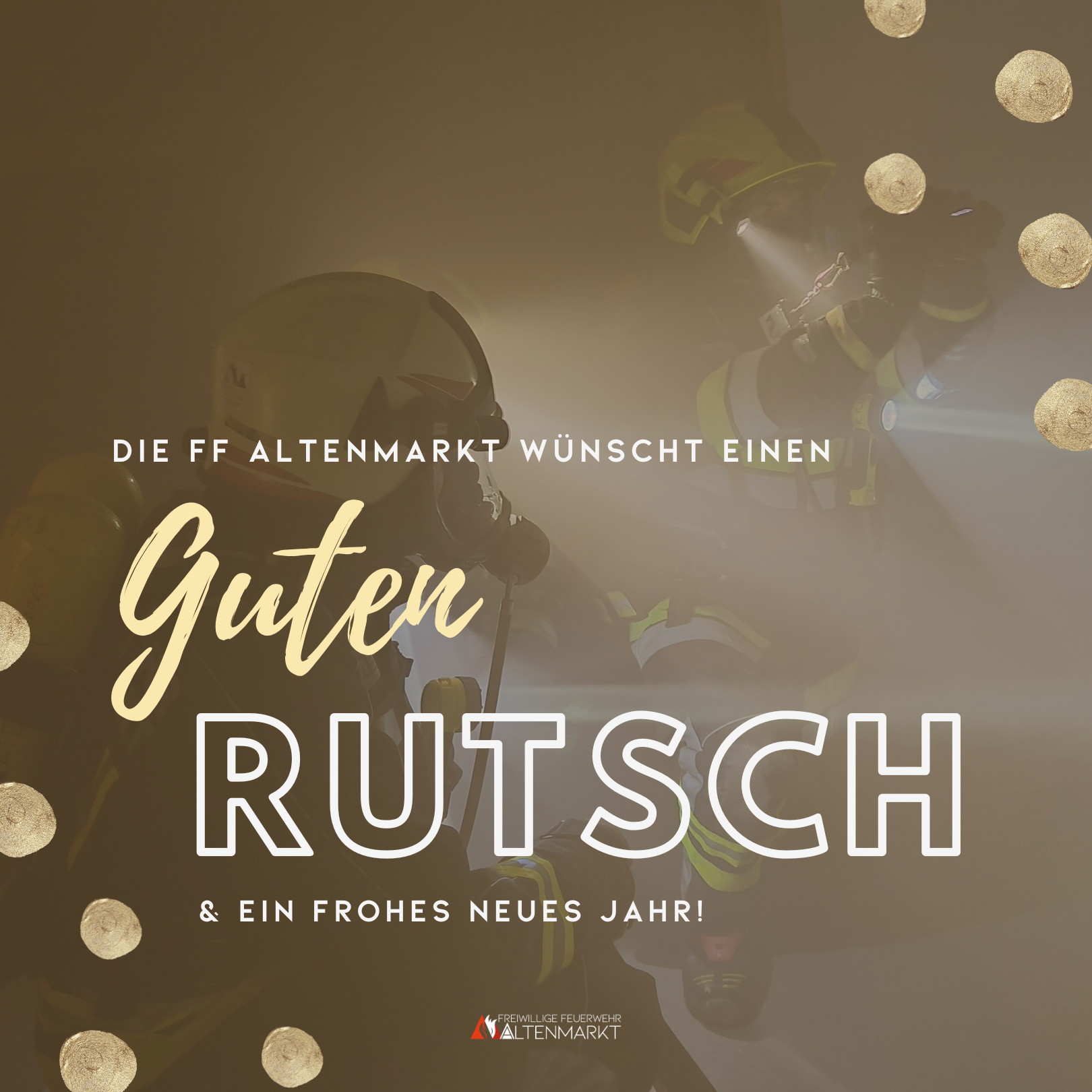 Glückwünsche - Guten Rutsch ins neue Jahr wünscht die FF Altenmarkt